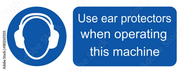 Fototapeta Use ear protectors when operating this machine