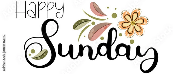 Fototapeta 	
Hello SUNDAY. Sunday day of the week with flowers, butterflies and leaves. Illustration (Sunday)	
