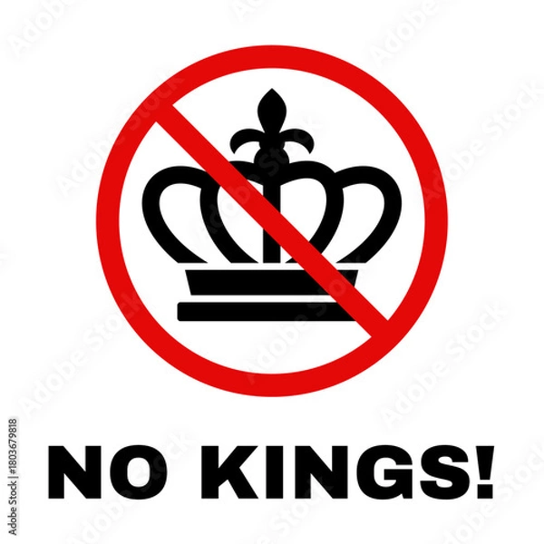 Fototapeta No king prohibition. Forbidden sign with crown, stop allowed sign. Kingdom protests, democracy symbol, heraldic monarchy symbol black silhouette in red circle, vector isolated concept
