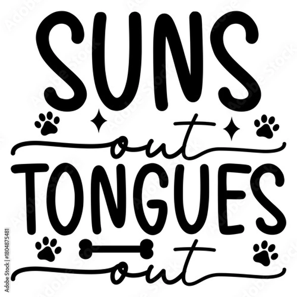 Obraz Suns out tongues out