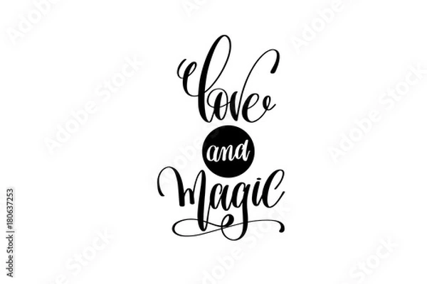 Obraz love and magic hand lettering positive quote