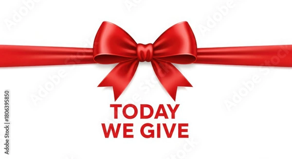 Fototapeta Red ribbon bow with text today we give on white background