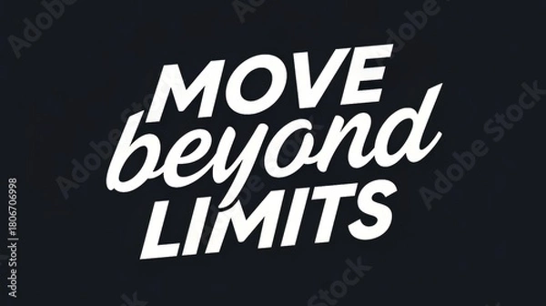 Fototapeta Inspirational quote move beyond limits typography