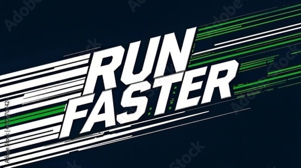 Fototapeta Dynamic run faster text with speed lines and green accents