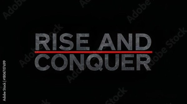 Fototapeta Rise and conquer motivational text on black background