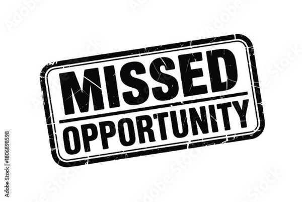 Fototapeta Distressed stamp reads missed opportunity in bold black text