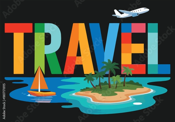Obraz Colorful travel text with tropical island sailboat and airplane  vector illustration on black background