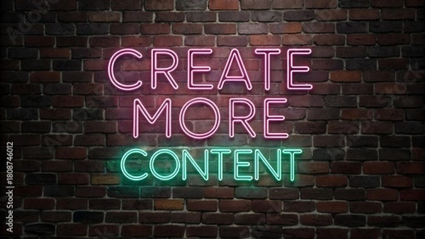 Fototapeta Boost your brand with vibrant neon sign art urging viewers to create more content on a rustic brick wall, perfect for social media marketing campaigns