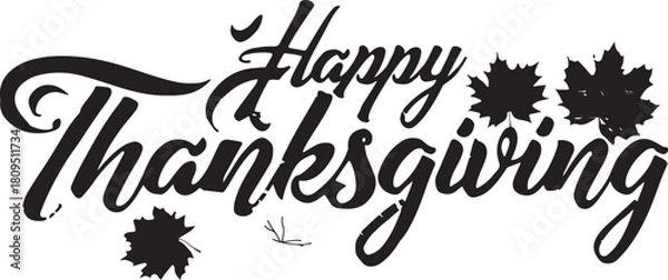 Fototapeta Happy Thanksgiving handwritten text with scattered maple leaves in black silhouette on a white background