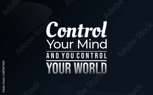 Obraz A powerful reminder that mastering your thoughts allows you to shape your reality and create a better life.