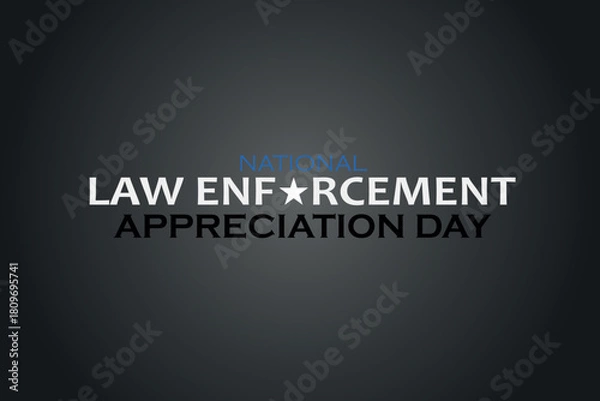 Fototapeta Law enforcement appreciation day is observed every year on January 9. Inscription on a dark gray background. EPS10 vector.