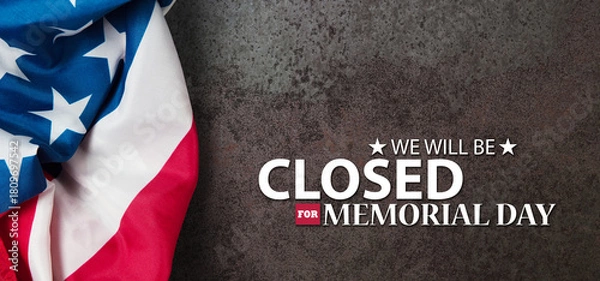 Obraz Memorial Day Background Design. American flag on a background of rusty iron with a message. We will be Closed for Memorial Day. Banner.