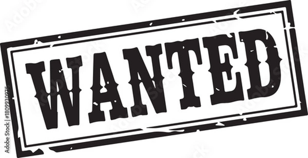 Fototapeta WANTED Stamp | Old Black Ink Text Vector for Law Enforcement, Posters, and Western Design Elements