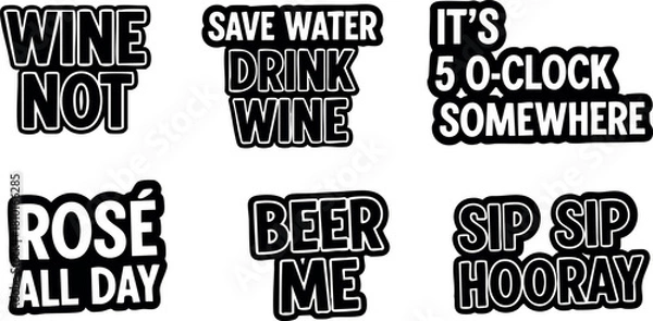 Obraz Wine not rose all day beer me sip sip hooray save water drink wine it is five oclock somewhere sayings vector illustration