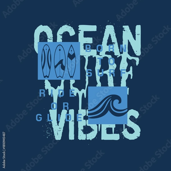 Fototapeta Ocean Vibes born to surf ride typography surf board waves poster design.eps