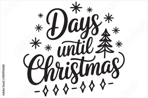 Obraz Days until christmas decorative lettering with snowflakes and a christmas tree