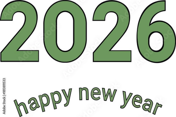 Fototapeta This minimalist illustration features the year "2026" prominently displayed in bold green letters, accompanied by the phrase "happy new year" in an elegant, arched font. The design conveys a sense of 