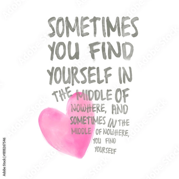 Fototapeta Handwritten inspirational quote with a pink watercolor heart, expressing self-discovery and positivity. Artistic typography design ideal for posters, cards, mindfulness themes, and creative projects.
