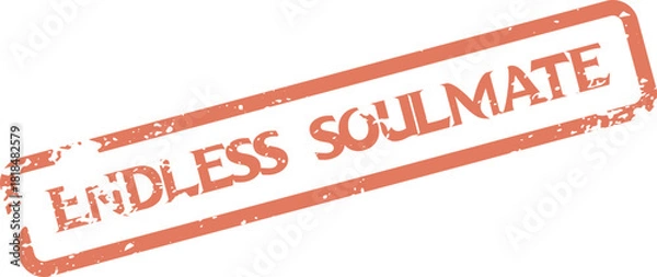 Fototapeta Grungy Endless Soulmate message on a textured rubber stamp for deep romantic connection