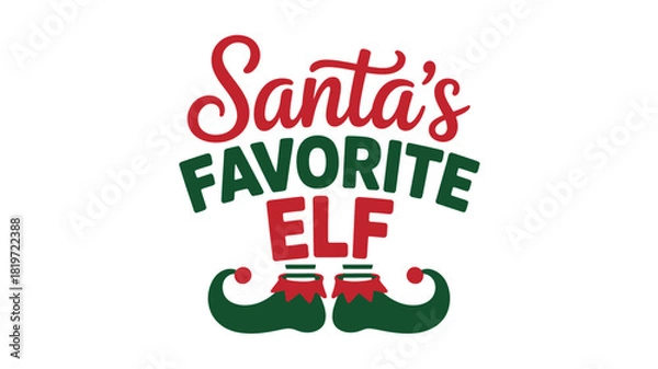 Fototapeta Whimsical christmas graphic featuring the text santa s favorite elf in festive lettering with a silhouette of elf shoes and striped socks