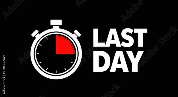 Fototapeta Last Day Reminder Act Now Time Is Limited