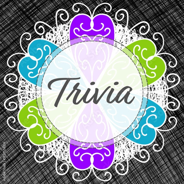 Fototapeta Trivia Colorful Mandala Lace Circular Dark Hatch Lines White Text 