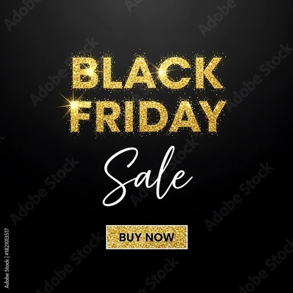 Fototapeta Luxurious Black Friday Sale Banner Featuring Sparkling Golden Glitter Typography And Elegant White Script Text Against A Premium Deep Black Background Perfect For Seasonal Shopping Events