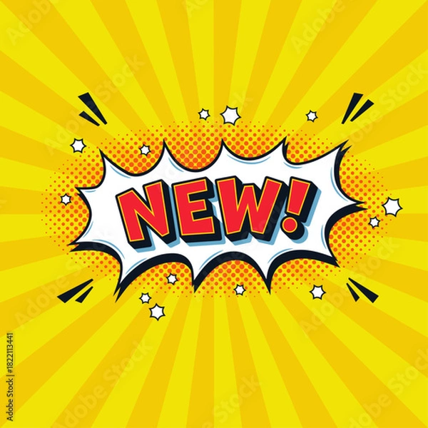 Fototapeta New sales promotion bubble, announce bubble, new label, comic speech bubble with text new! in trendy pop art style. Vector illustration for advertising, promotion and product launch.