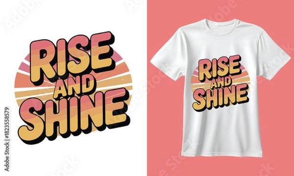 Fototapeta Retro style rise and shine typography design with sunburst background on white t shirt mockup