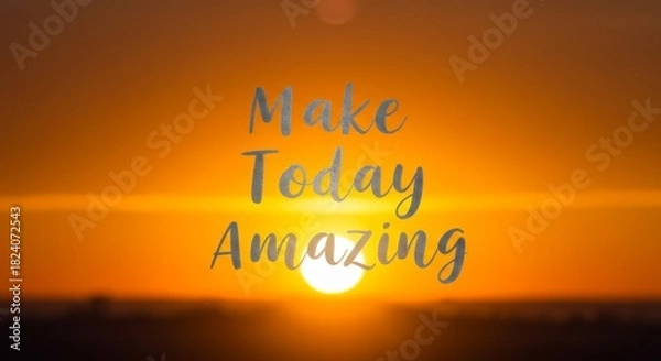 Obraz Sunset whispers Make today amazing message