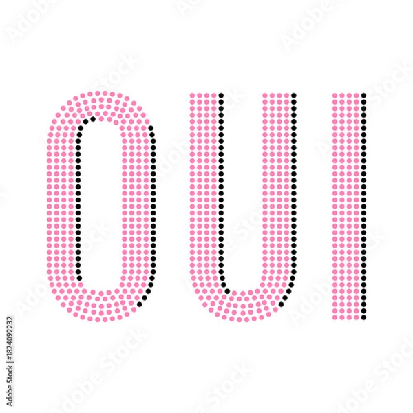 Fototapeta OUI French is Yes, typography created with pink and black dotted patterns. A playful and stylish French-inspired design perfect for t-shirts, posters, branding, and decorative graphic projects.
