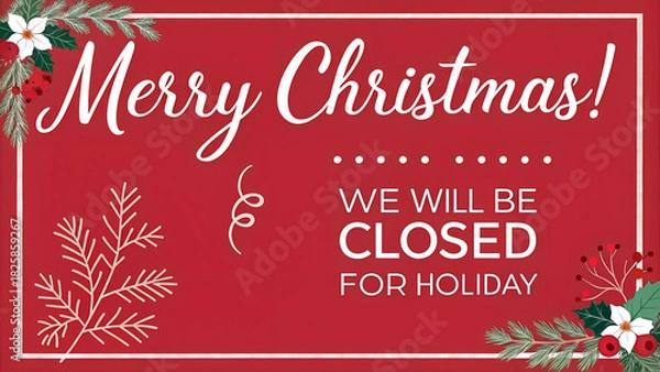 Fototapeta Christmas Day Closure Banner,Holiday Closed Notice,Red Christmas Hours Sign,Festive Closure Announcement,Christmas Business Closed Graphic