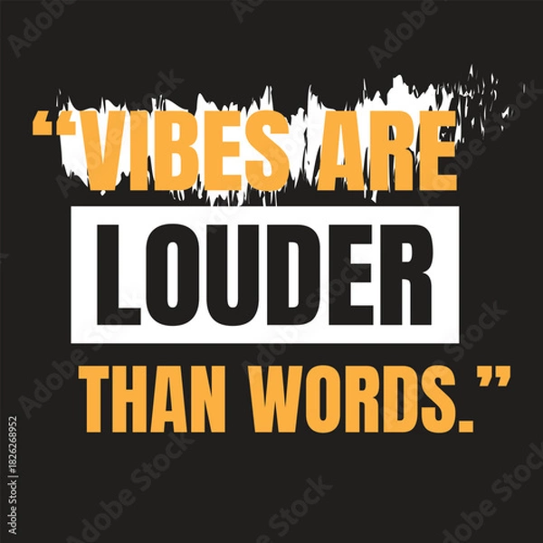 Fototapeta Vibes Are Louder Than Words Typography Design