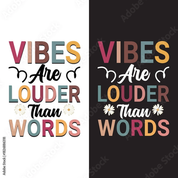 Fototapeta Vibes Are Louder Than Words Retro Typography T-Shirt Design