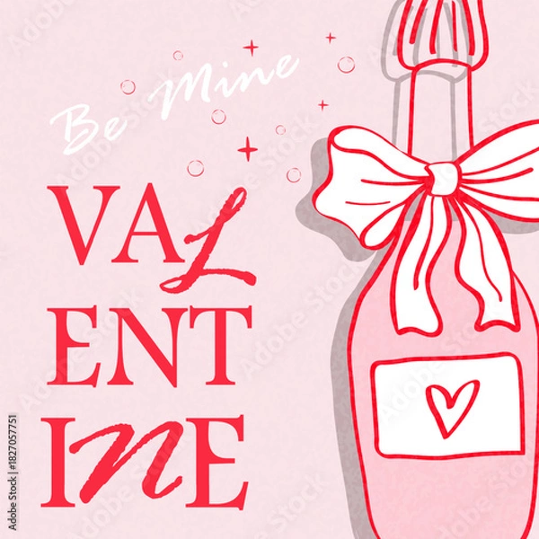 Obraz Valentines Day Greeting Card Set. Hand Drawn Illustration of a champagne bottle with a large bow, playful bubbles, and bold pink lettering. For invitations, social networks, print, packaging, cover 