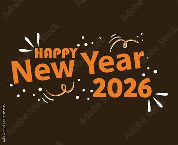 Fototapeta Happy New Year 2026 Holiday Abstract Orange And Brown Color Design Symbol Vector Illustration