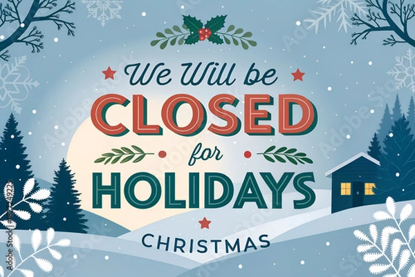 Fototapeta We Will Be Closed for Holidays Christmas Vector Illustration