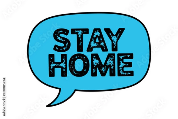 Fototapeta Stay Home Message in Speech Bubble Calling for Social Distancing and Health Safety in a Bright and Positive Light