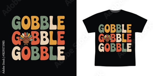 Fototapeta Gobble Gobble Thanksgiving Turkey Retro Typography Vector Illustration