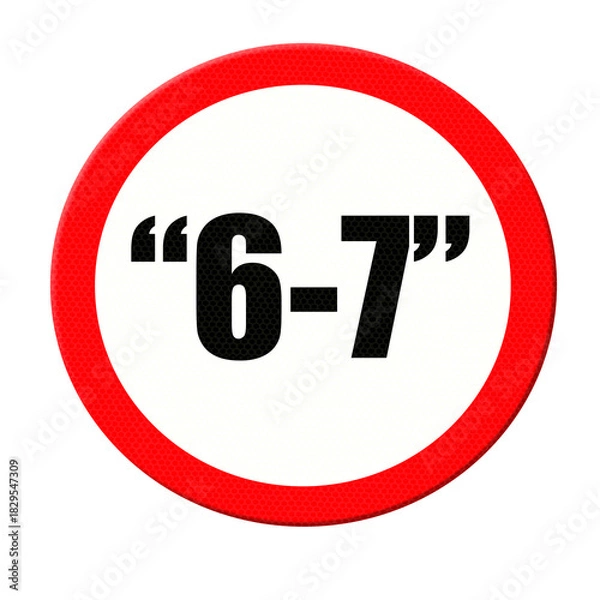 Obraz Digital composite. ..Road sign with the quote 6-7 in quotation marks. 