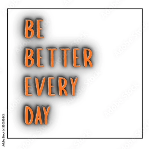 Obraz Be Better Every Day background