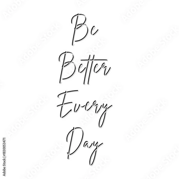 Obraz Be Better Every Day background