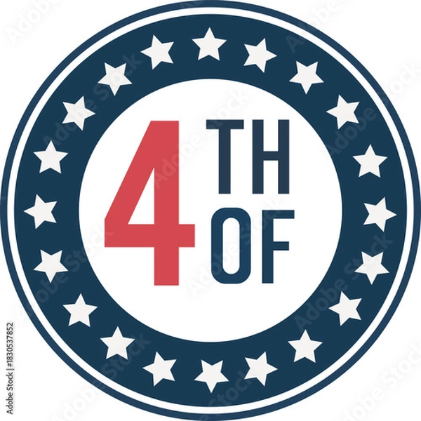 Fototapeta This badge-style logo celebrates the 4th of July with a striking design featuring "4TH" and "of" in bold typography. Encircled by a ring of stars, it emphasizes American patriotism and festivity. The 
