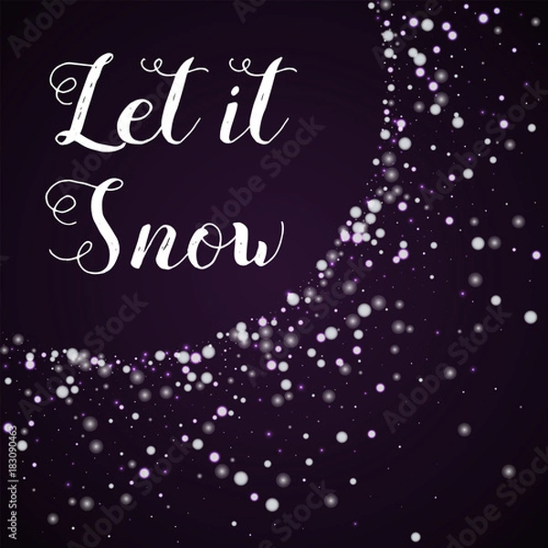 Fototapeta Let it snow greeting card. Beautiful falling snow background. Beautiful falling snow on deep purple background.cute vector illustration.