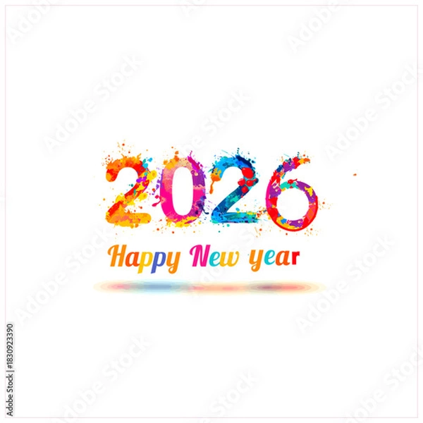 Fototapeta Happy New Year 2026 greeting card design with colorful rainbow paint splatters and splash text. Festive holiday vector illustration on a white background