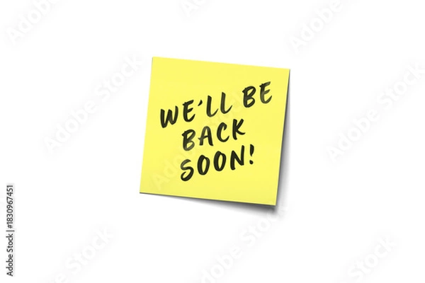 Obraz We'll Be Back Soon: Yellow Post-It Note With Black Handwritten Message