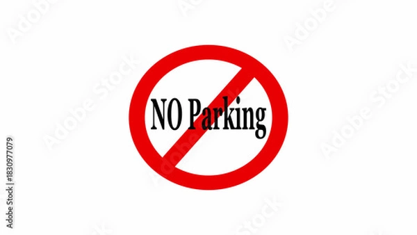 Obraz A red circle with a line through it and the words no parking in black on a white background area sign