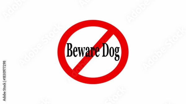 Obraz A red circle with a diagonal line through it and the words beware dog in the center on white background