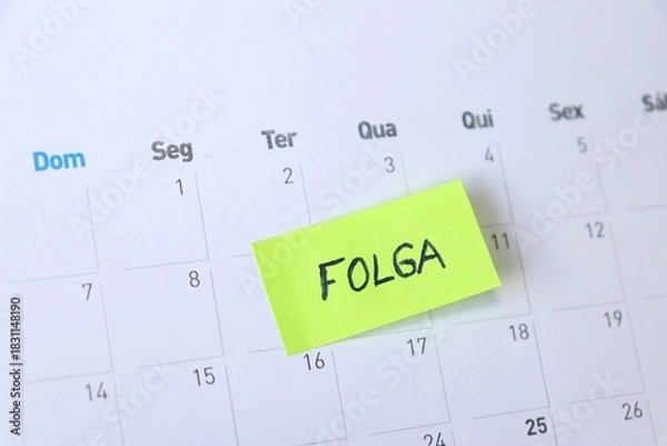 Obraz Sticky Note with "Folga" on Calendar. Day off concept. Folga is day off in Portuguese. 
