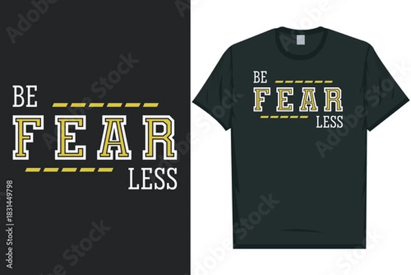 Obraz Be fearless typography tshirt design